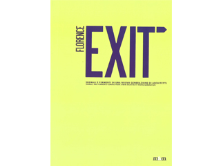 EXIT. Segnali e fermenti di una nuova generazione di architetti